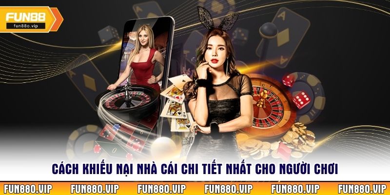 Cách khiếu nại nhà cái chi tiết nhất cho người chơi