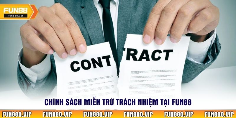Chính sách miễn trừ trách nhiệm tại Fun88