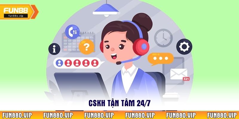 CSKH tận tâm 24/7