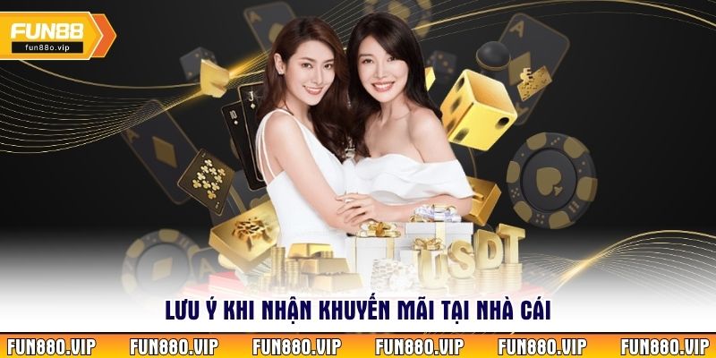 Lưu ý khi nhận khuyến mãi tại nhà cái