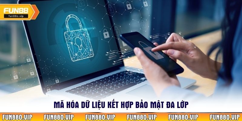 Mã hóa dữ liệu kết hợp bảo mật đa lớp