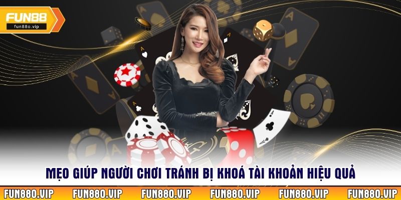 Mẹo giúp người chơi tránh bị khoá tài khoản hiệu quả