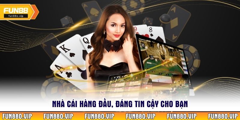 Nhà cái hàng đầu, đáng tin cậy cho bạn