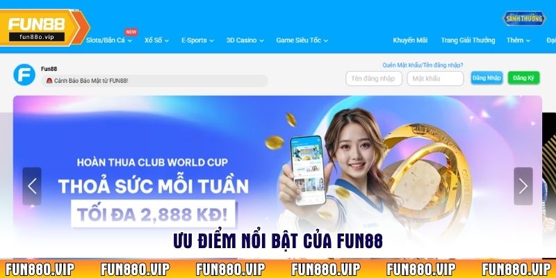 Ưu điểm nổi bật của Fun88 
